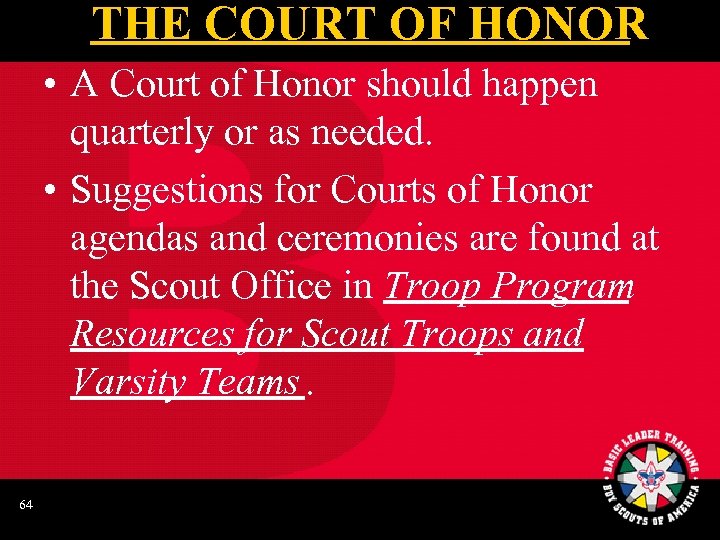 THE COURT OF HONOR • A Court of Honor should happen quarterly or as
