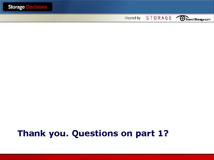 Thank you. Questions on part 1? 