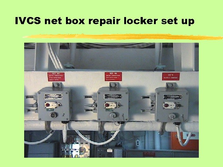 IVCS net box repair locker set up 