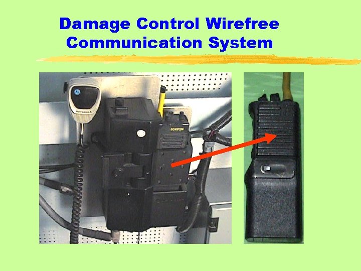 Damage Control Wirefree Communication System 