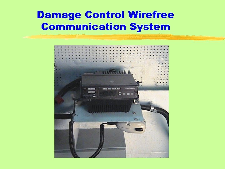 Damage Control Wirefree Communication System 