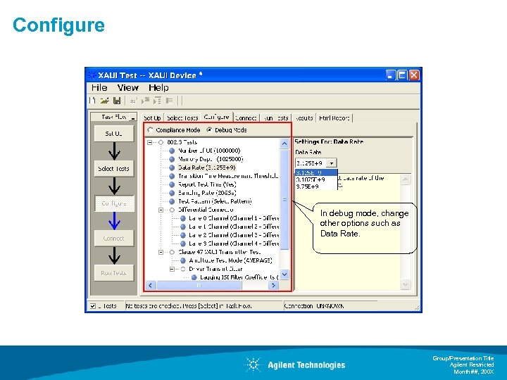 Configure In compliance mode, debug mode, change other basic options such as are Data