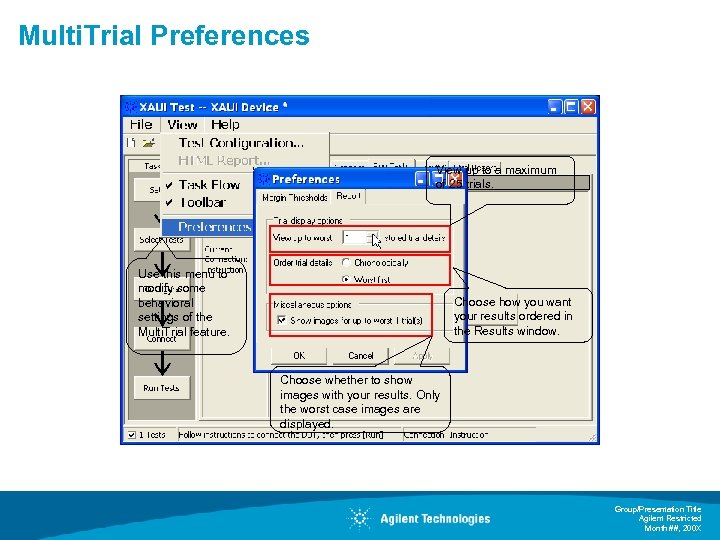 Multi. Trial Preferences View up to a maximum of 25 trials. Use this menu