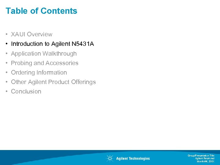 Table of Contents • XAUI Overview • Introduction to Agilent N 5431 A •