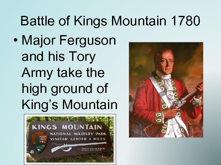 Battle of Kings Mountain 1780 • Major Ferguson and his Tory Army take the