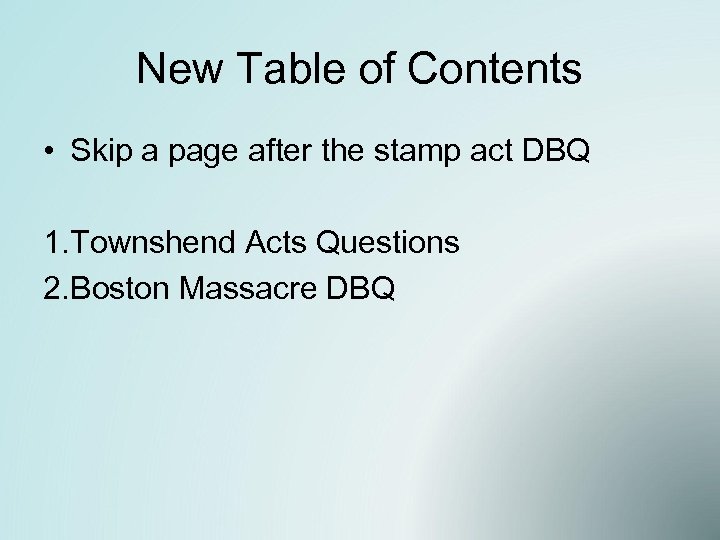 New Table of Contents • Skip a page after the stamp act DBQ 1.