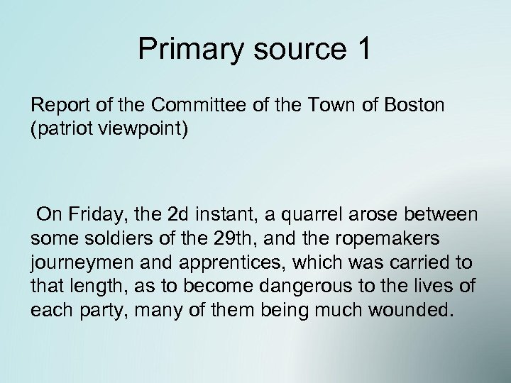 Primary source 1 Report of the Committee of the Town of Boston (patriot viewpoint)