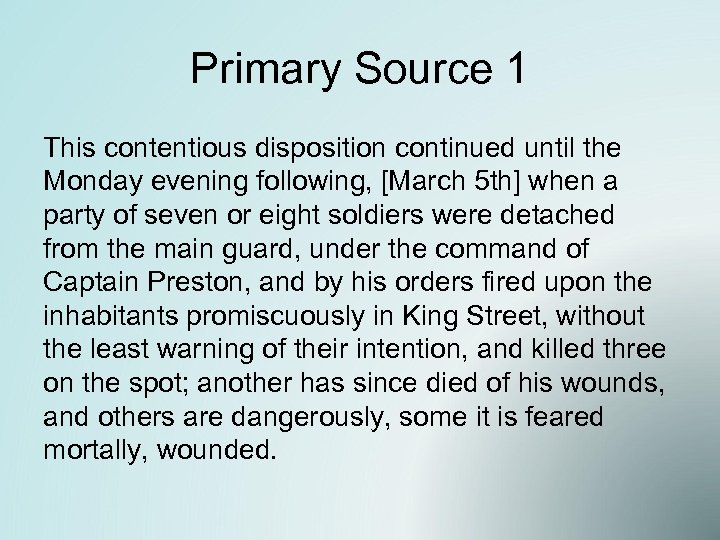 Primary Source 1 This contentious disposition continued until the Monday evening following, [March 5
