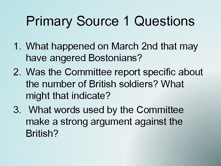 Primary Source 1 Questions 1. What happened on March 2 nd that may have