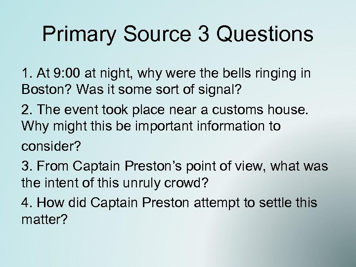 Primary Source 3 Questions 1. At 9: 00 at night, why were the bells