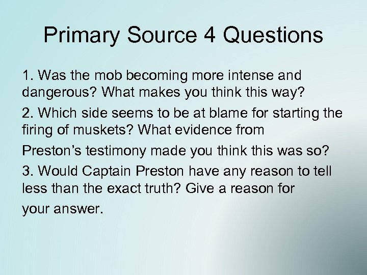 Primary Source 4 Questions 1. Was the mob becoming more intense and dangerous? What