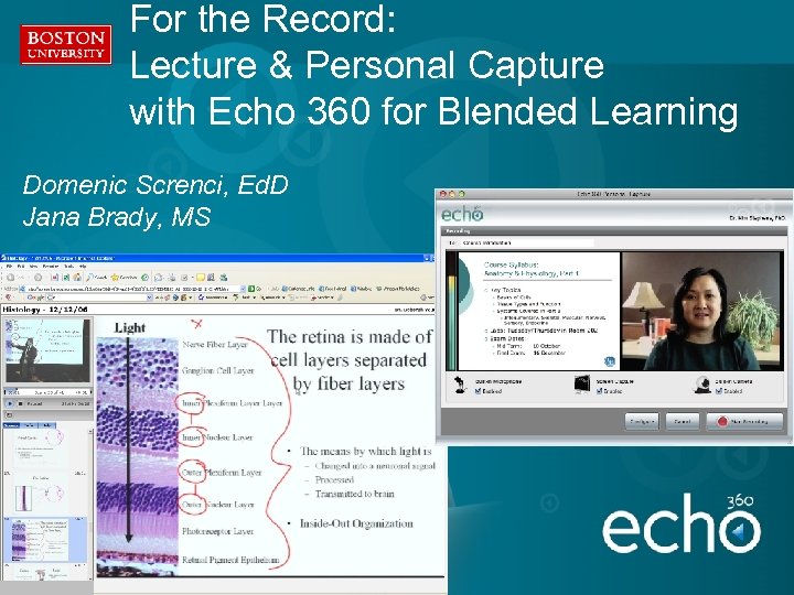 For the Record: Lecture & Personal Capture with Echo 360 for Blended Learning Domenic