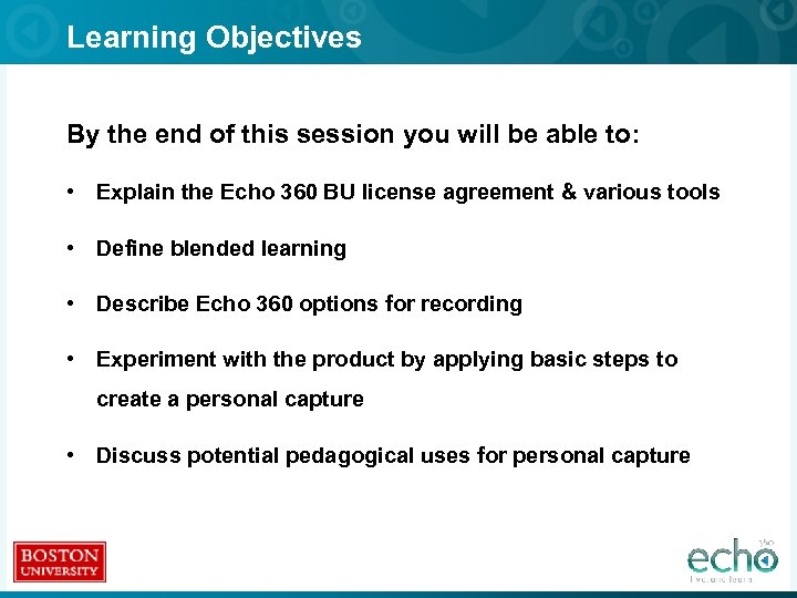 Learning Objectives By the end of this session you will be able to: •