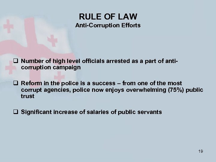 RULE OF LAW Anti-Corruption Efforts q Number of high level officials arrested as a