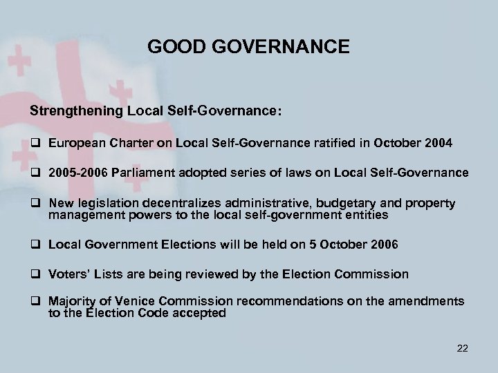 GOOD GOVERNANCE Strengthening Local Self-Governance: q European Charter on Local Self-Governance ratified in October