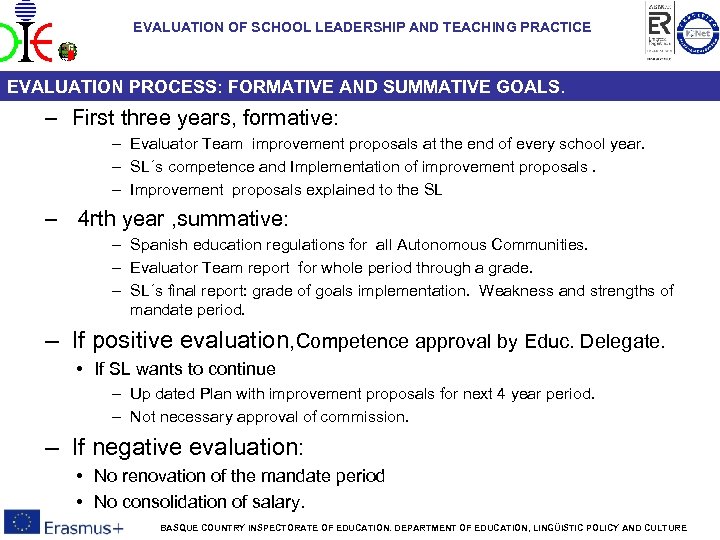 EVALUATION OF SCHOOL LEADERSHIP AND TEACHING PRACTICE EVALUATION PROCESS: FORMATIVE AND SUMMATIVE GOALS. –
