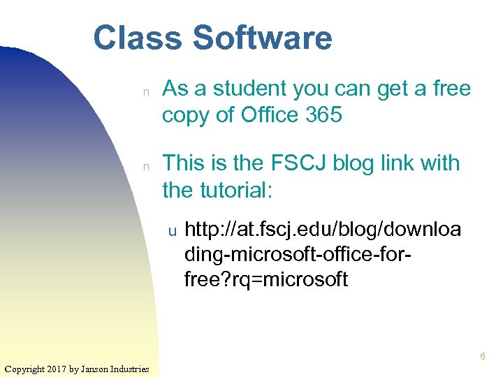 Class Software n n As a student you can get a free copy of