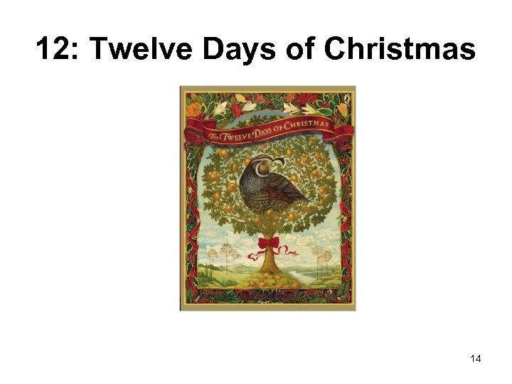 12: Twelve Days of Christmas 14 