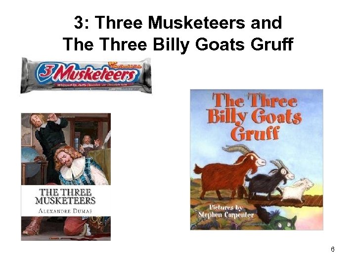 3: Three Musketeers and The Three Billy Goats Gruff 6 