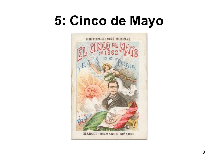 5: Cinco de Mayo 8 