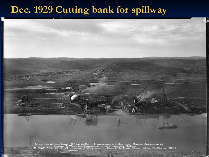 Dec. 1929 Cutting bank for spillway 