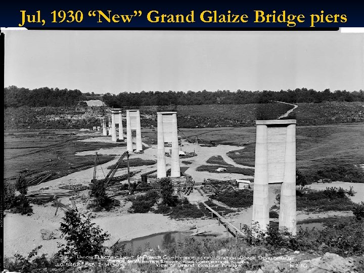 Jul, 1930 “New” Grand Glaize Bridge piers 