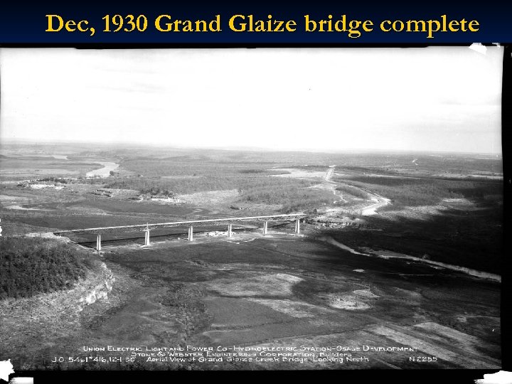 Dec, 1930 Grand Glaize bridge complete 