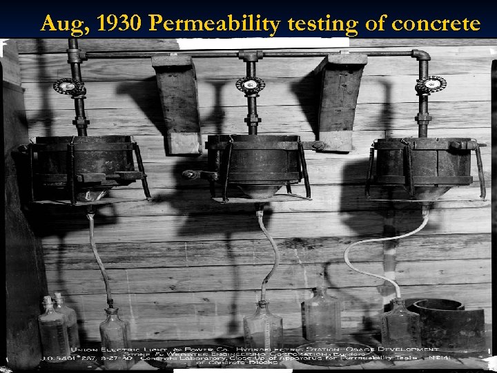 Aug, 1930 Permeability testing of concrete 