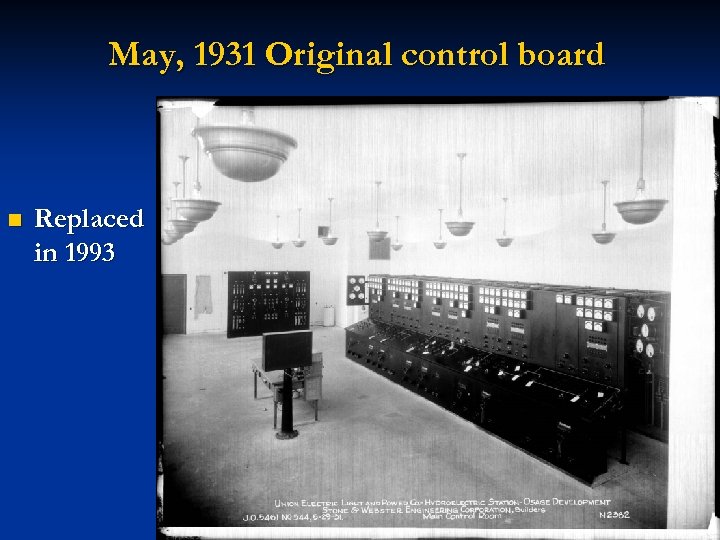 May, 1931 Original control board n Replaced in 1993 