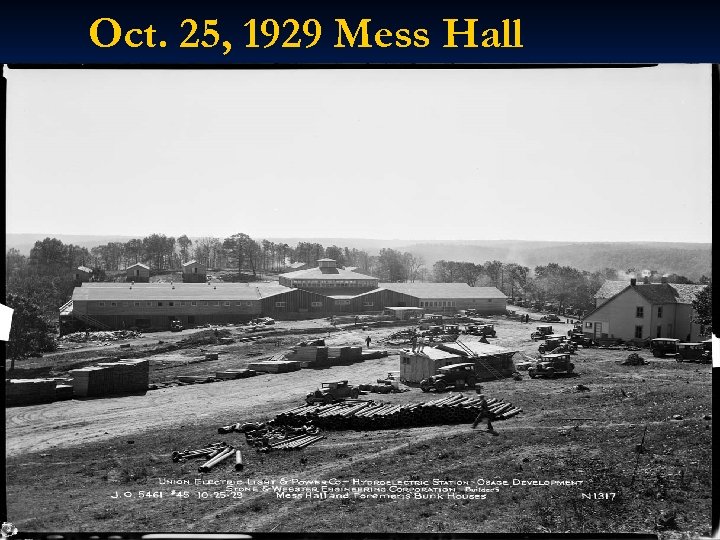 Oct. 25, 1929 Mess Hall 