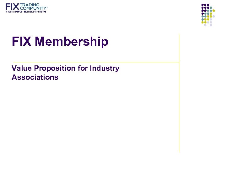 FIX Membership Value Proposition for Industry Associations 