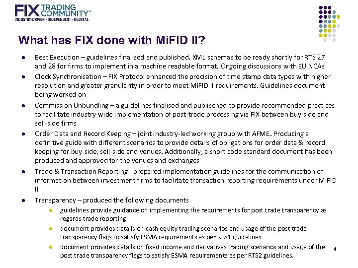 What has FIX done with Mi. FID II? l l l Best Execution –