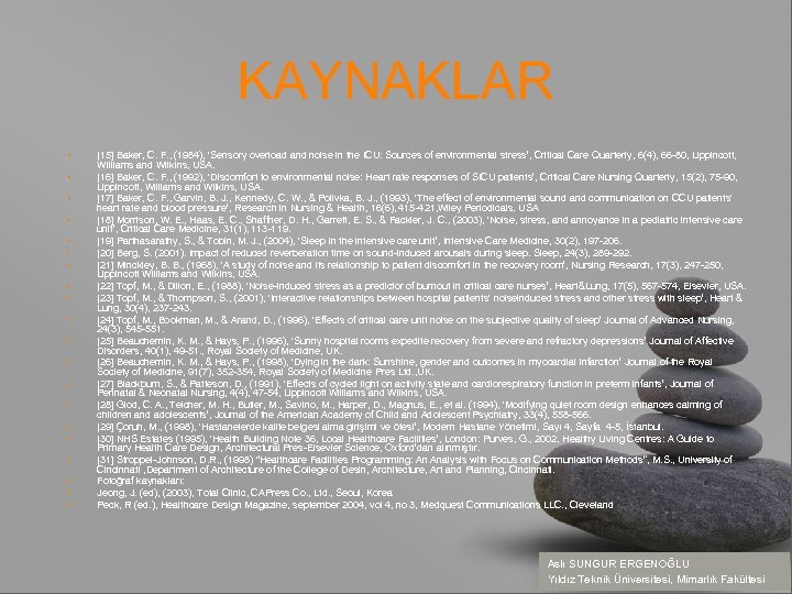 KAYNAKLAR • • • • • [15] Baker, C. F. , (1984), ‘Sensory overload