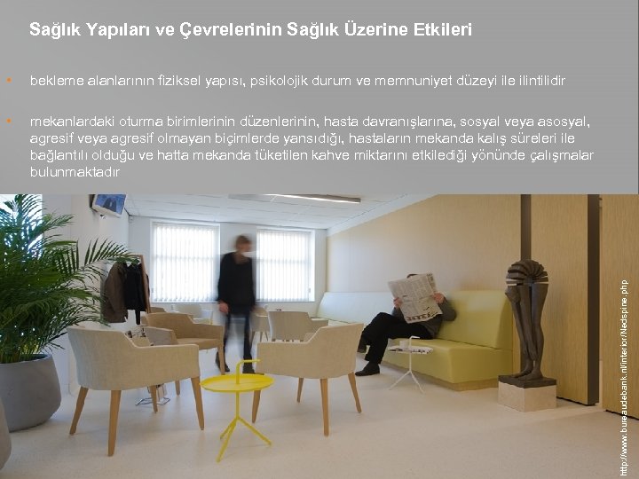Sağlık Yapıları ve Çevrelerinin Sağlık Üzerine Etkileri bekleme alanlarının fiziksel yapısı, psikolojik durum ve