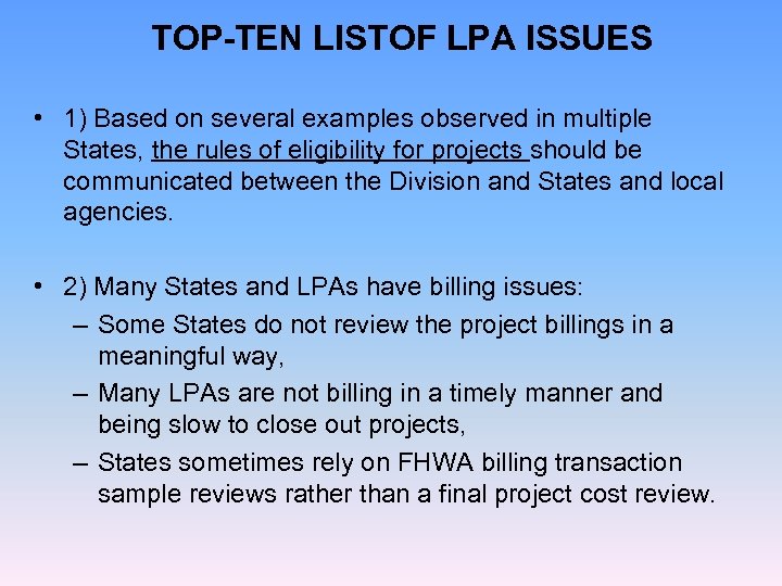  TOP-TEN LISTOF LPA ISSUES • 1) Based on several examples observed in multiple