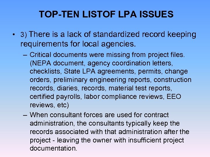  TOP-TEN LISTOF LPA ISSUES • 3) There is a lack of standardized record
