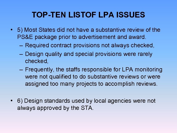 TOP-TEN LISTOF LPA ISSUES • 5) Most States did not have a substantive review