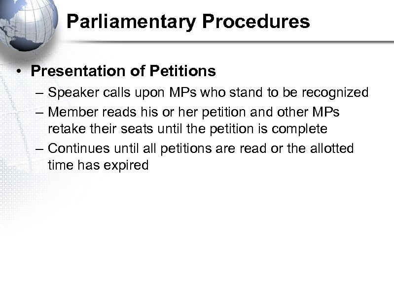 Parliamentary Procedures • Presentation of Petitions – Speaker calls upon MPs who stand to