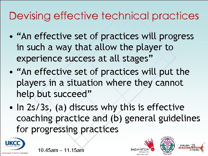 Devising effective technical practices • “An effective set of practices will progress in such