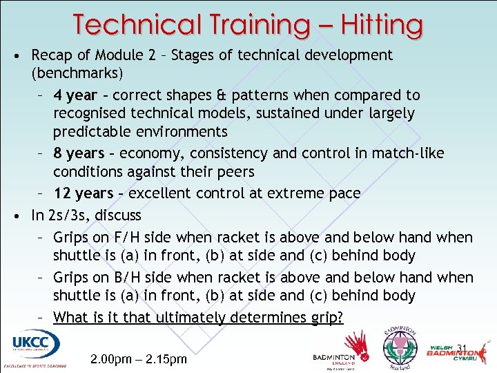 Technical Training – Hitting • Recap of Module 2 – Stages of technical development