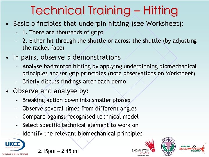 Technical Training – Hitting • Basic principles that underpin hitting (see Worksheet): – 1.