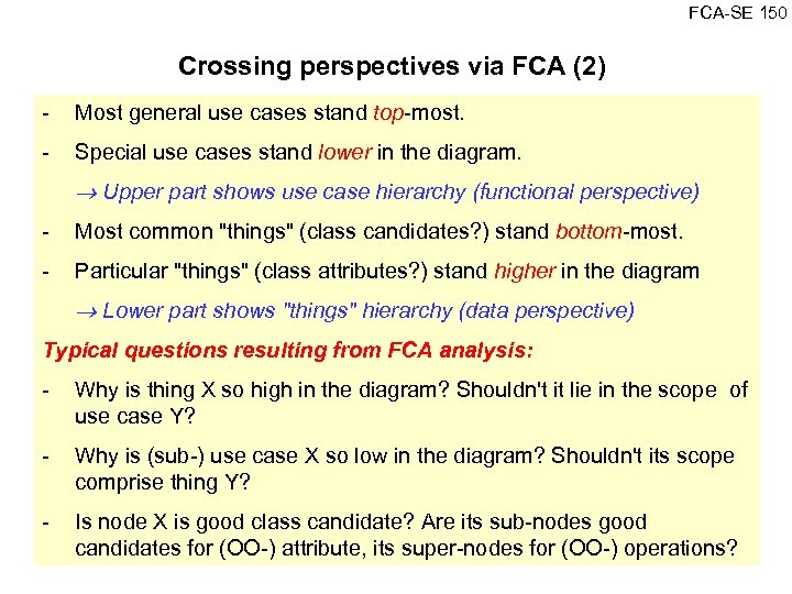 FCA SE 150 Crossing perspectives via FCA (2) Most general use cases stand top