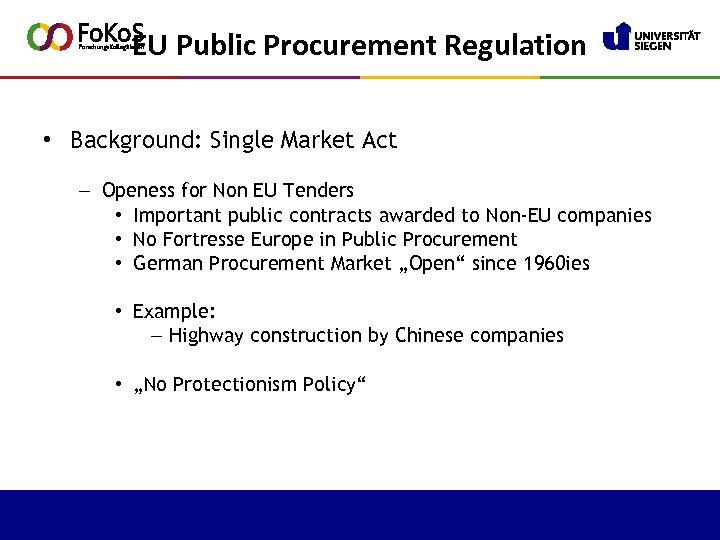 EU Public Procurement Regulation • Background: Single Market Act – Openess for Non EU