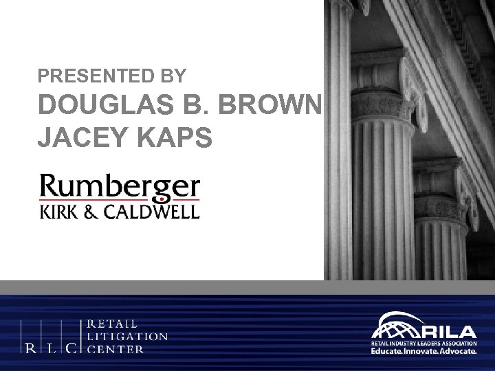 PRESENTED BY DOUGLAS B. BROWN JACEY KAPS 