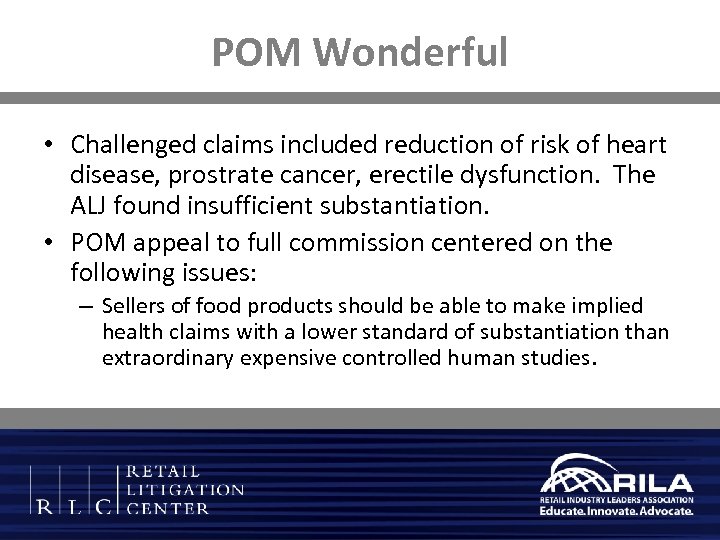 POM Wonderful • Challenged claims included reduction of risk of heart disease, prostrate cancer,