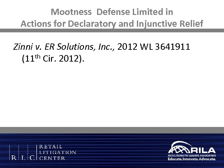 Mootness Defense Limited in Actions for Declaratory and Injunctive Relief Zinni v. ER Solutions,