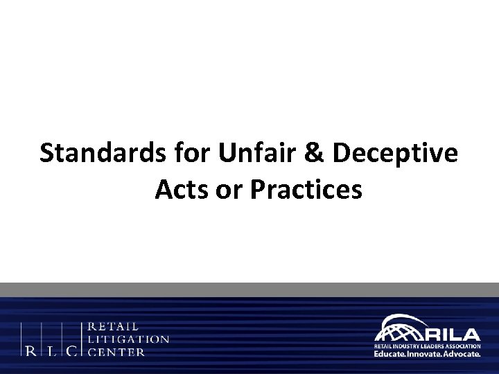 Standards for Unfair & Deceptive Acts or Practices 
