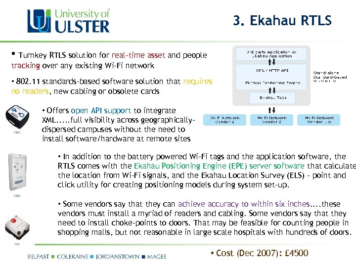 3. Ekahau RTLS • Turnkey RTLS solution for real-time asset and people tracking over