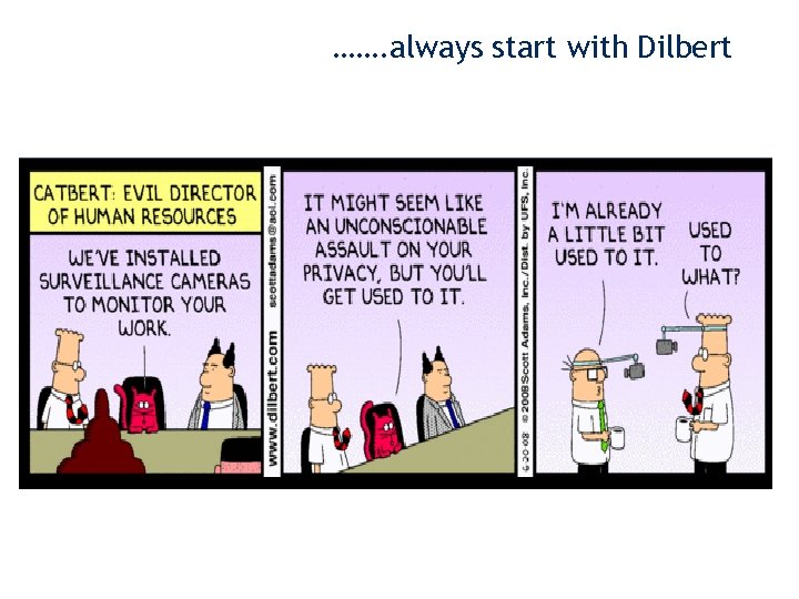 ……. always start with Dilbert 