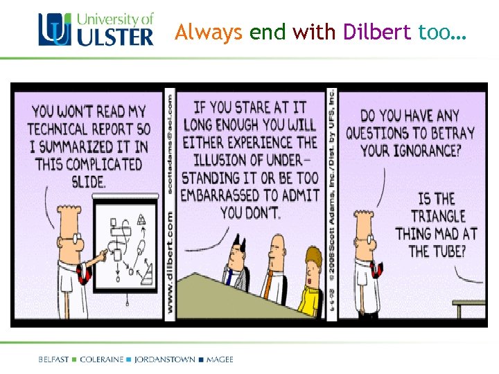 Always end with Dilbert too… 
